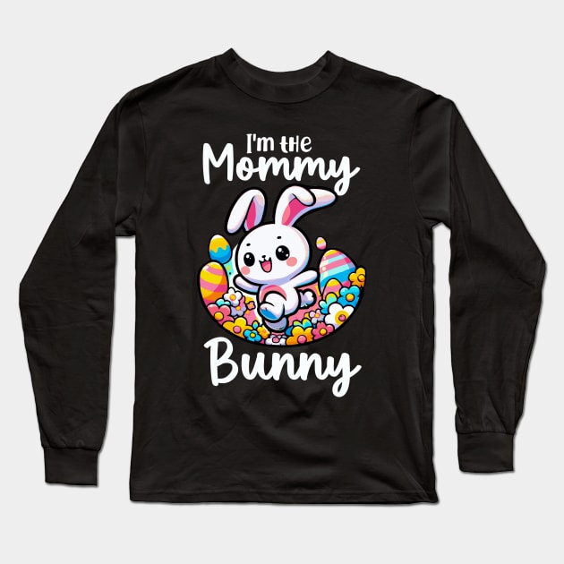 I'm The Mommy Bunny I Easter Bunny Egg Hunting Long Sleeve T-Shirt by biNutz